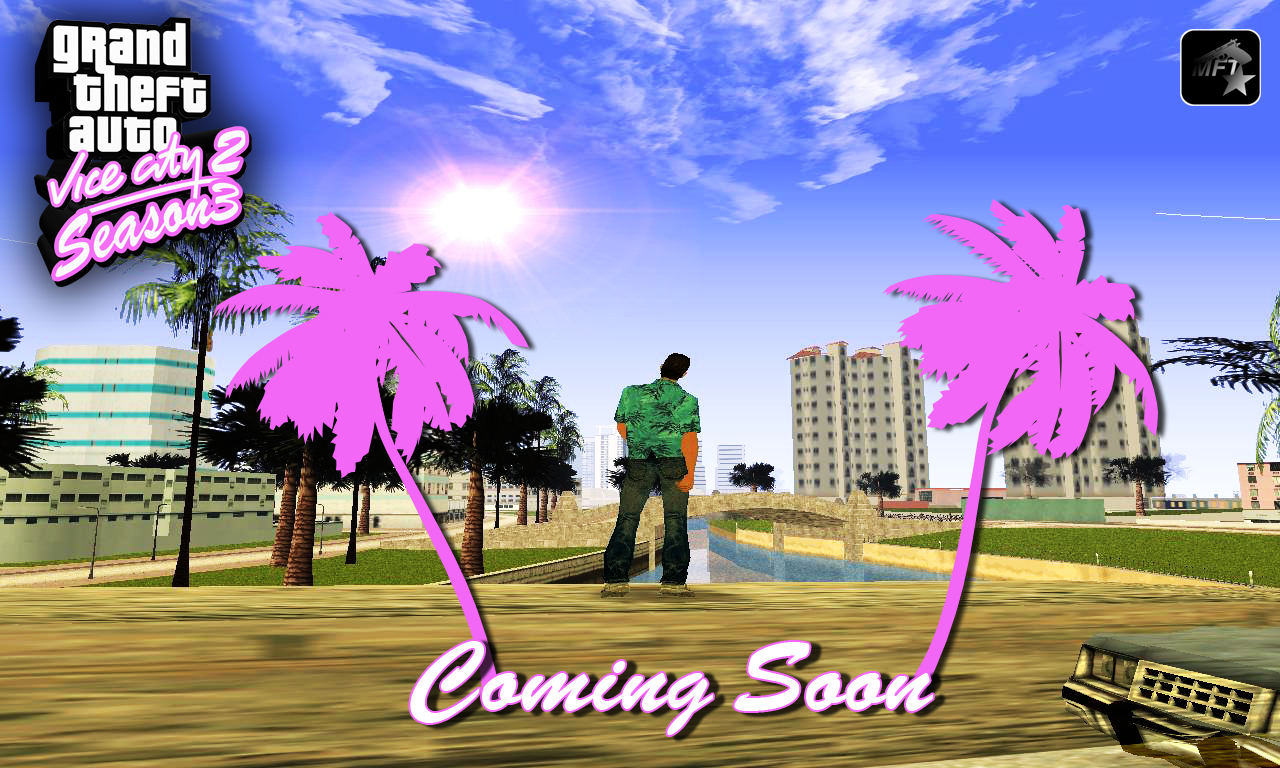 Vice City 2 Season 3 - Coming Soon image - ModDB