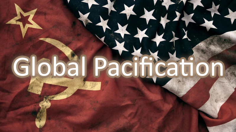 Global Pacification - The Cold War