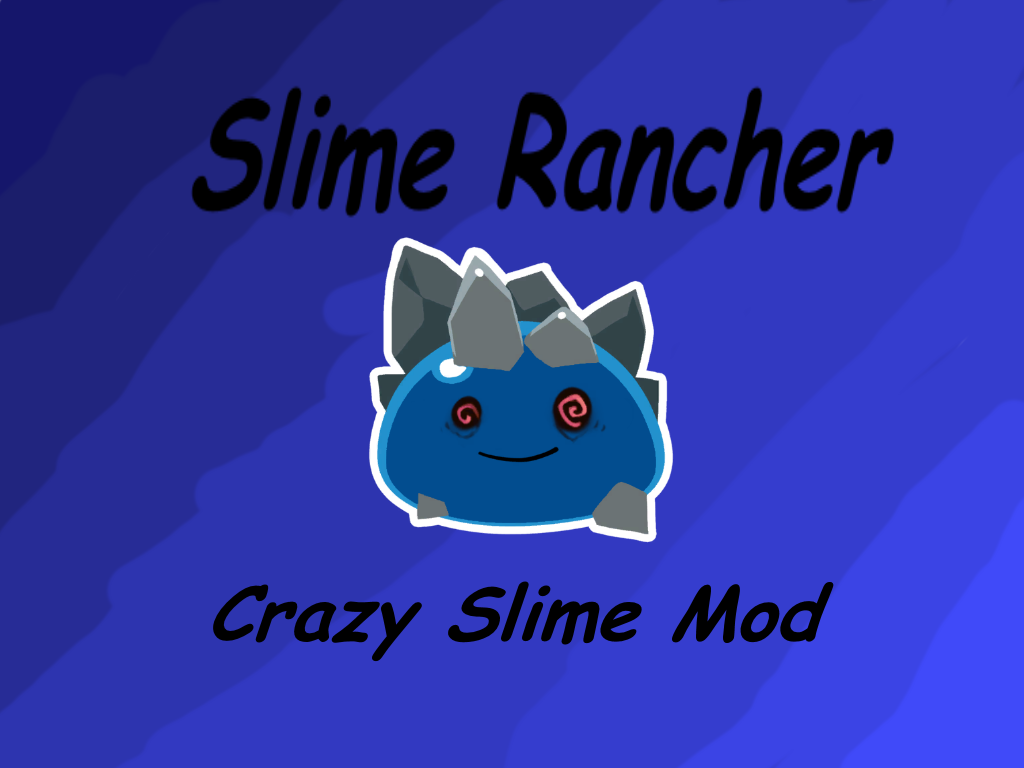 Slime Rancher GAME MOD Crazy Slime Mod v.1.2 - download