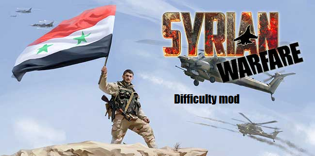 Difficulty mod for Syrian Warfare - ModDB