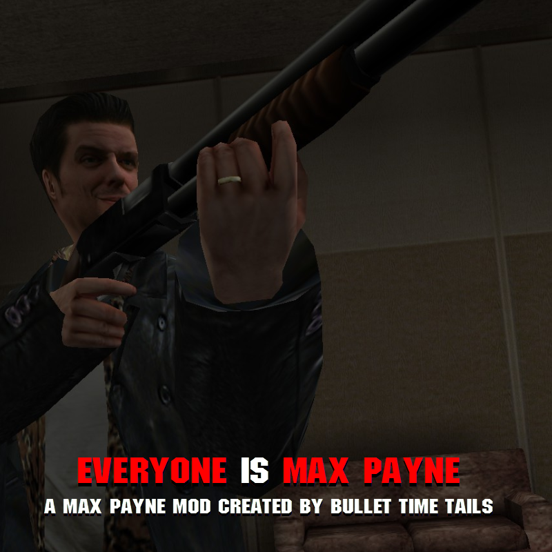 Everyone is Max Payne mod - Mod DB