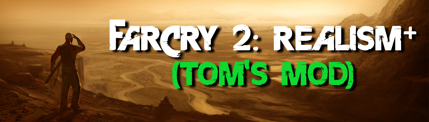 Far Cry 2: Vanilla+ (Tom's Mod) for Far Cry 2 - ModDB