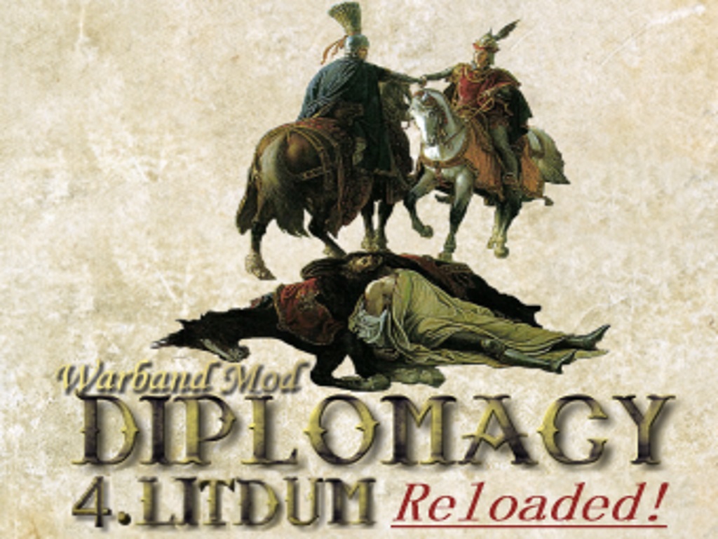 Diplomacy 4 Litdum Reloaded Mod For Mount And Blade Warband Moddb