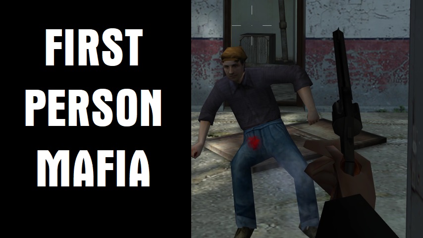 First Person Mod – Mafia Mods