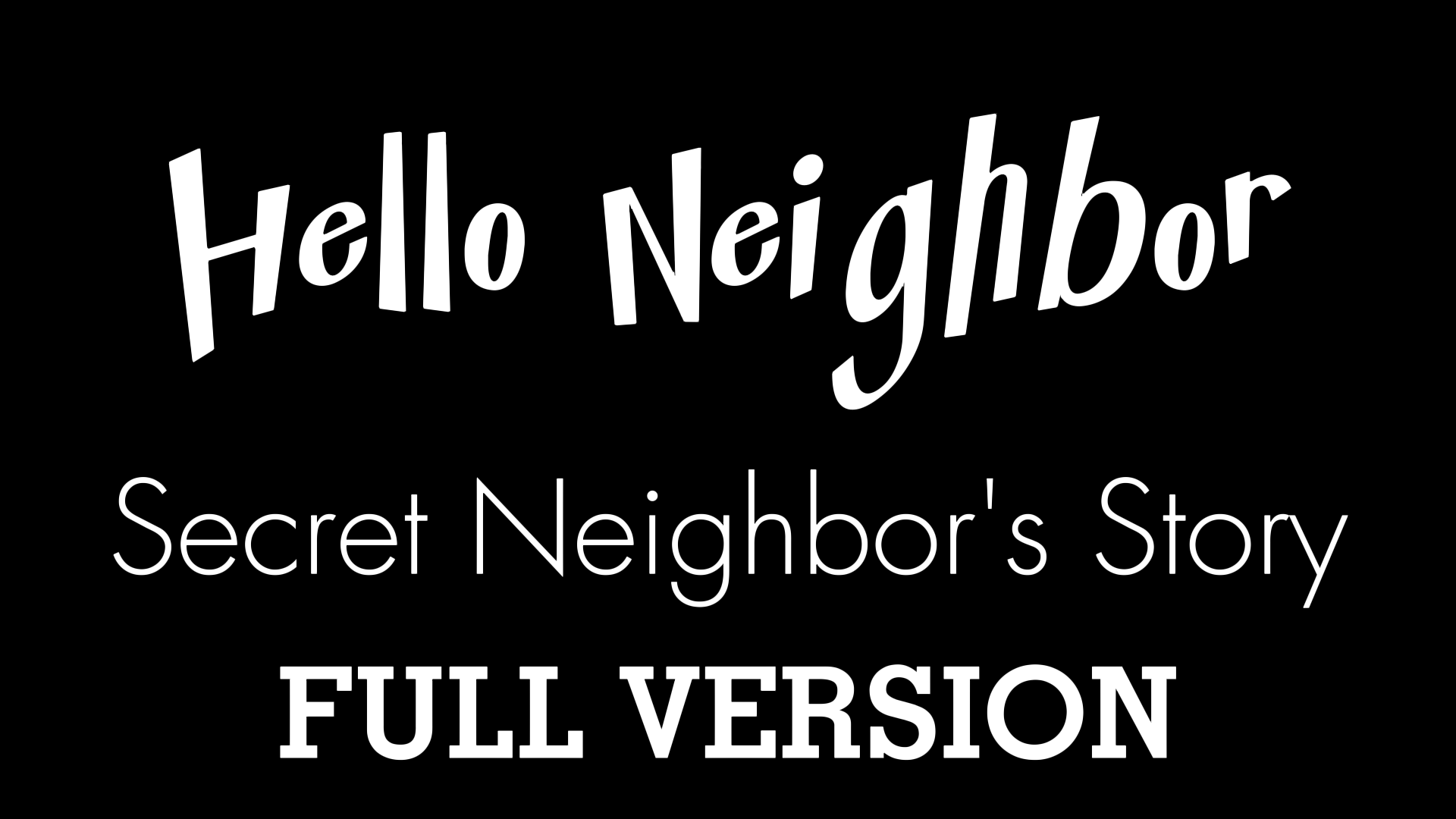 Secret Neighbor: Hello Neighbor Multiplayer - Bighungry2x - Nexus