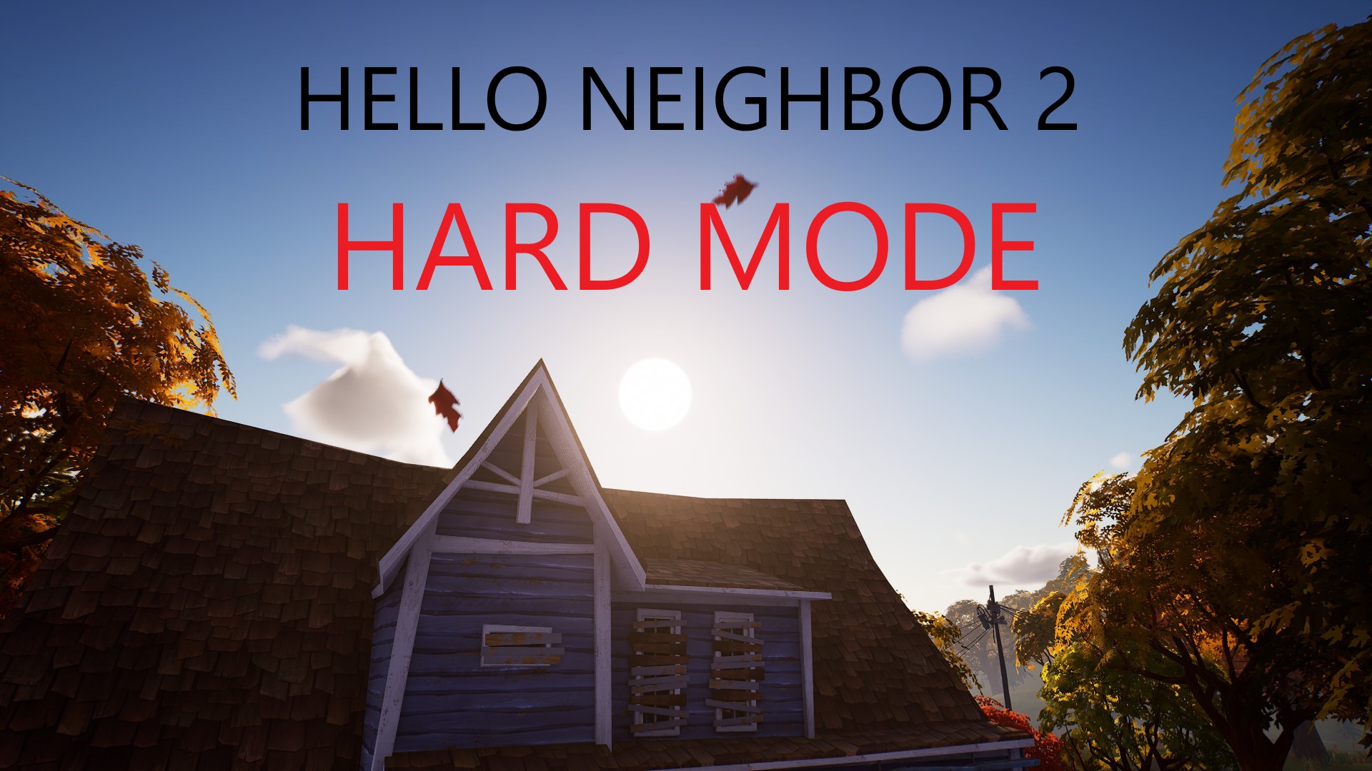 Hello Neighbor 2 Hardmode - ModDB