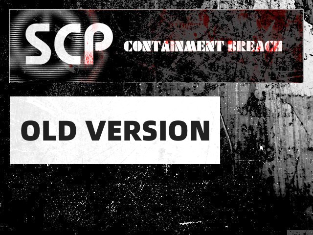 Scp Containment Breach Old Version Download - Colaboratory