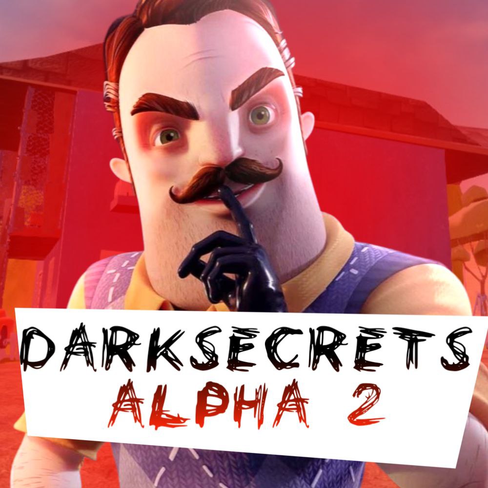 DarkSecretAlpha2 mod for Hello Neighbor - ModDB