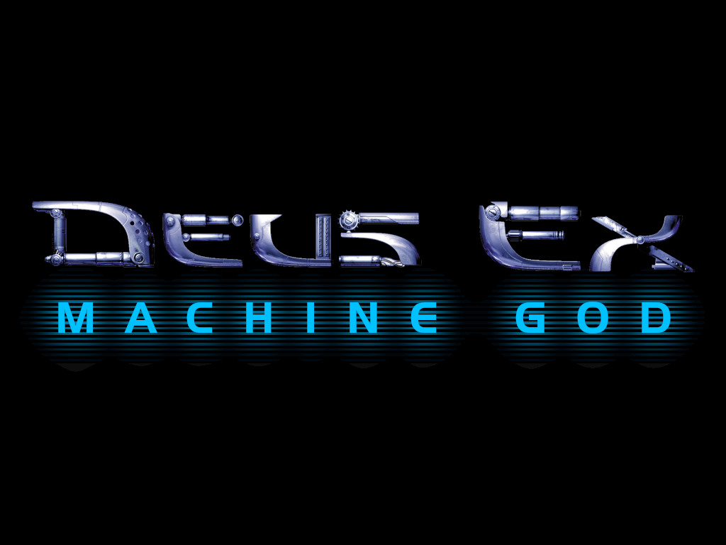 Deus Ex: Machine God mod - ModDB