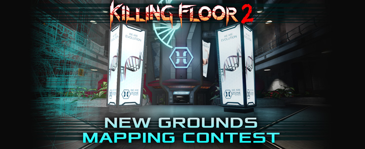 NEW GROUNDS Killing Floor 2 Mapping Competition