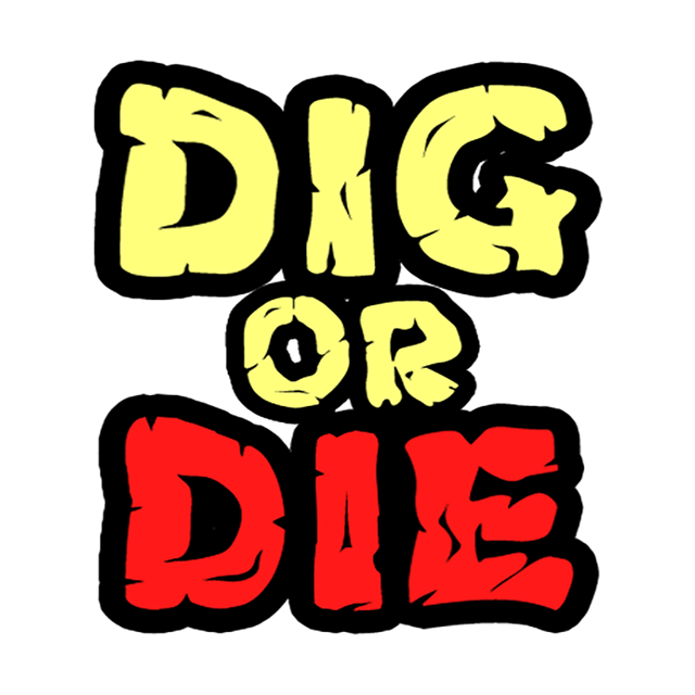 Https click or die ru. Dig or die. Dig логотип. Надпись dig. Dig or die (itch).
